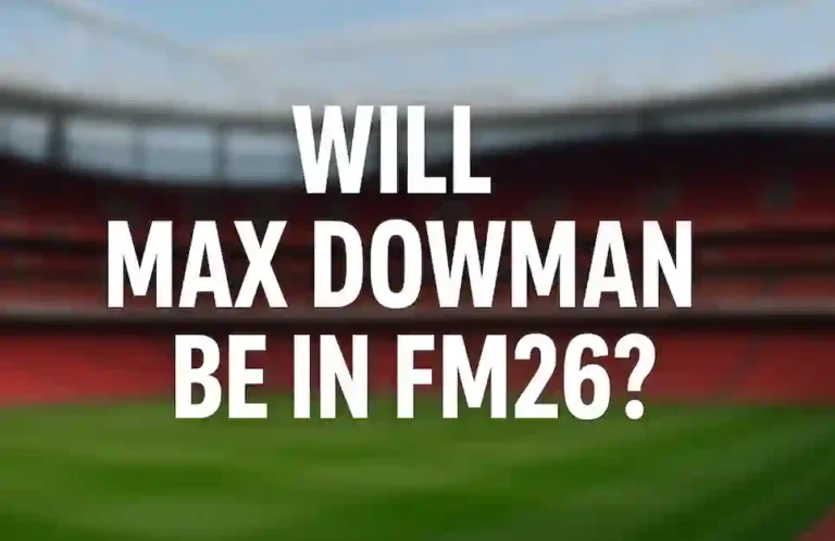 will max dowman be in FM26 with empty stadium background