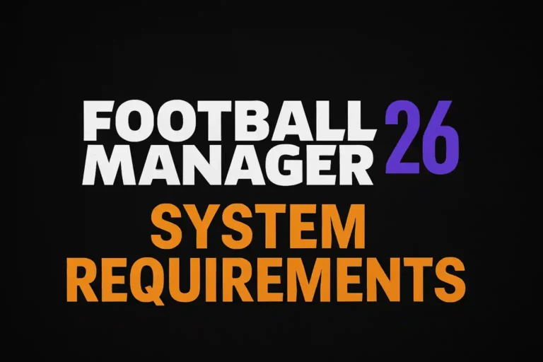 FM26 System Requirements Featured Image
